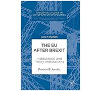 The Eu After Brexit : Institutional And Policy Implications