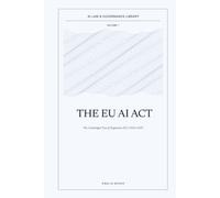 The EU AI Act: The Unabridged Text of Regulation (EU) 2024/1689