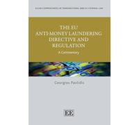 The Eu Anti-money Laundering Directive and Regulation: A Commentary