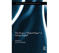 The Eu As A 'global Player' In Human Rights?