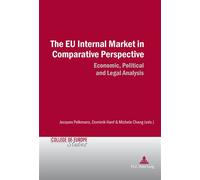 The EU Internal Market in Comparative Perspective Economic, Political and Legal Analyses - Jacques Pelkmans - Peter Lang - broché - Etude