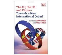 The Eu, The Us And China - Towards A New International Order?