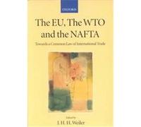 The Eu, The Wto, And The Nafta