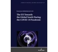 The Eu Towards The Global South During The Covid-19 Pandemic