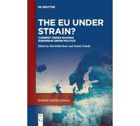 The EU Under Strain?: Current Crises Shaping European Union Politics