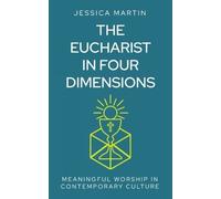 The Eucharist In Four Dimensions