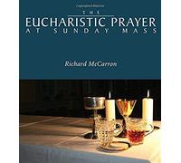 The Eucharistic Prayer At Sunday Mass
