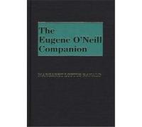 The Eugene O'Neill Companion Margaret Loftus Ranald (Auteur)