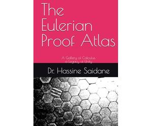 The Eulerian Proof Atlas: A Gallery of Calculus, a Legacy of Unity