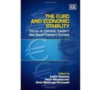 The Euro and Economic Stability: Focus on Central, Eastern and South-Eastern Europe - [Livre en VO] Ewald Nowotny, Peter Mooslechner, Doris Ritzberger - Grunwald (Auteur)