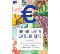 The Euro and the Battle of Ideas – Princeton University Press