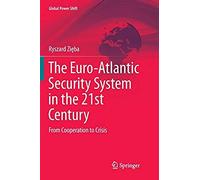 The Euro-Atlantic Security System In The 21st Century