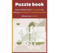 The Europe Puzzle Book: Solve Word Search and Crosswords puzzles to learn all about each Country part of the European Union