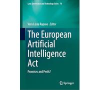 The European Artificial Intelligence Act: Promises and Perils?