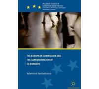 The European Commission And The Transformation Of Eu Borders