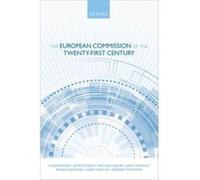 The European Commission Of The Twenty-First Century (Hardcover) Hussein Kassim, John Peterson, Michael W Bauer, Sara Connolly (Auteur)