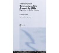 The European Community and the Crises of the 1960s by N. Piers Ludlow N. Piers Ludlow (Auteur)