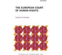 The European Court of Human Rights - Nussberger Angelika Director of the Institute of Eastern European Law and Chair of Constitutional Law International L Nussberger Angelika Director of the Institute