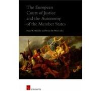 The European Court of Justice and the Autonomy of the Member States Hans - Wolfgang Micklitz, Bruno De Witte (Auteur)