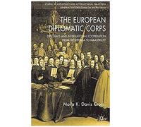 The European Diplomatic Corps, Studies in Diplomacy and International Relations Mai'a K. Davis Cross (Auteur)