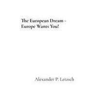 The European Dream - Europe Wants You!