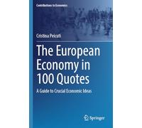 The European Economy in 100 Quotes: A Guide to Crucial Economic Ideas