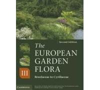 The European Garden Flora Flowering Plants: A Manual For The Identification Of Plants Cultivated In Europe, Both Out-Of-Doors And Under Glass