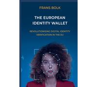 The European Identity Wallet: Revolutionising Digital Identty Verification In The Eu