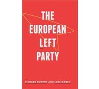 The European Left Party by Richard Dunphy Richard Dunphy (Auteur)