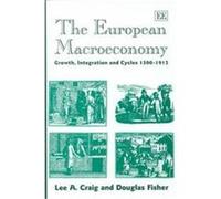 The European Macroeconomy Douglas Fisher, Lee A. Craig (Auteur)