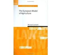The European Model Of Agriculture: Studies In European Law