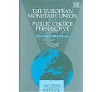 The European Monetary Union in a Public Choice Perspective, The Locke Institute Series Jennifer C. Martin-Das (Auteur)