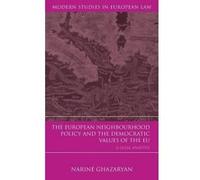 The European Neighbourhood Policy and the Democratic Values of the EU - [Version Originale] Narine Ghazaryan (Auteur)