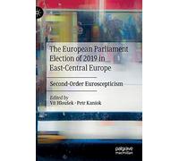 The European Parliament Election Of 2019 In East-Central Europe