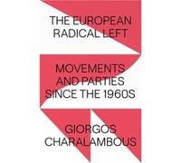 The European Radical Left by Giorgos Charalambous Giorgos Charalambous (Auteur)