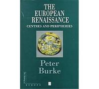 The European Renaissance, Making of Europe Series Peter Burke (Auteur)