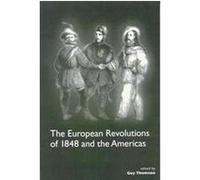 The European Revolutions Of 1848 And The Americas