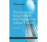 The European Social Model And Transitional Labour Markets