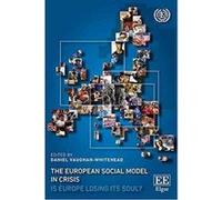 The European Social Model in Crisis: Is Europe Losing its Soul? - [Livre en VO] Daniel Vaughan - Whitehead (Auteur)