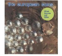 The European Sons – The Love of Life