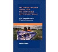 The European Union Africa and the Sustainable Development Goals by Lars Niklasson Lars Niklasson (Auteur)