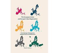 The European Union And Europe's New Regionalism
