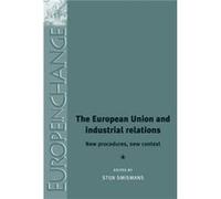 The European Union and Industrial Relations Stijn Smismans (Auteur)