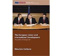 The European Union and International Development, Uaces Contemporary European Studies Series Maurizi Carbone (Auteur)