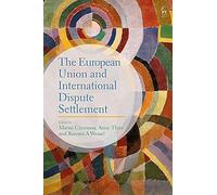 The European Union And International Dispute Settlement