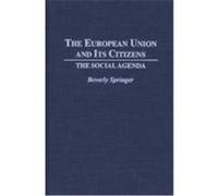 The European Union and Its Citizens, Contributions in Political Science Beverly Springer (Auteur)