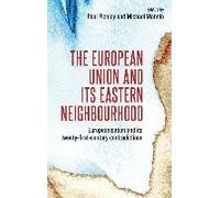 The European Union And Its Eastern Neighbourhood