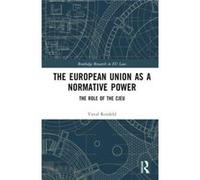 The European Union as a Normative Power by Yuval Reinfeld Yuval Reinfeld (Auteur)