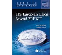 The European Union Beyond Brexit (Concise Hornbook Series)