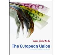 The European Union: Economics, Policies and History